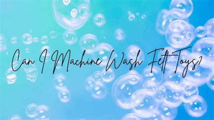 Can I machine wash felt?