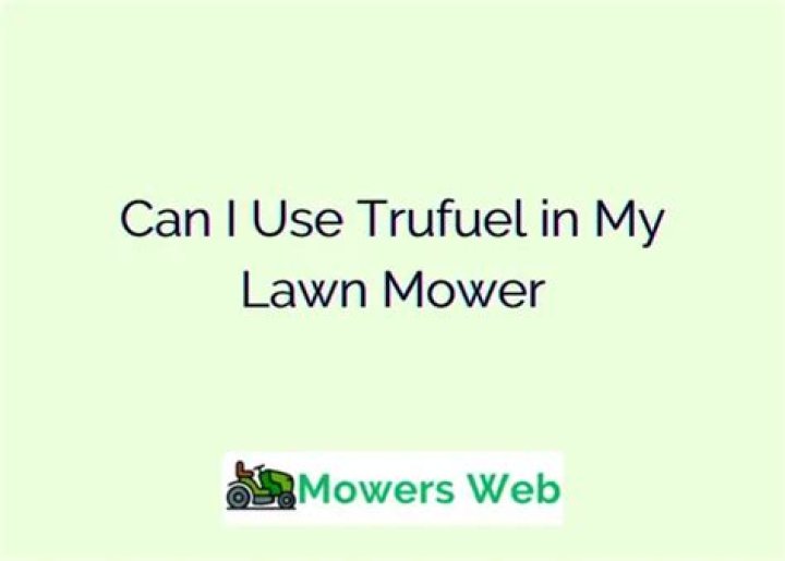 Can I use TruFuel in my lawn mower?