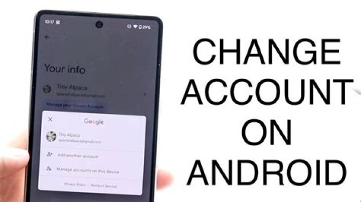 How do I change Google account on my Android phone?