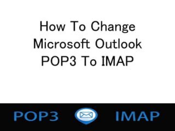 How do I change my outlook 2007 from pop3 to IMAP?