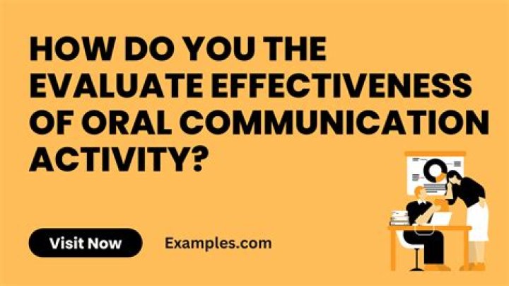 How do you evaluate effective communication?