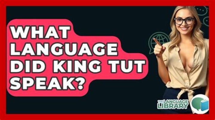 What language did King Tut speak?